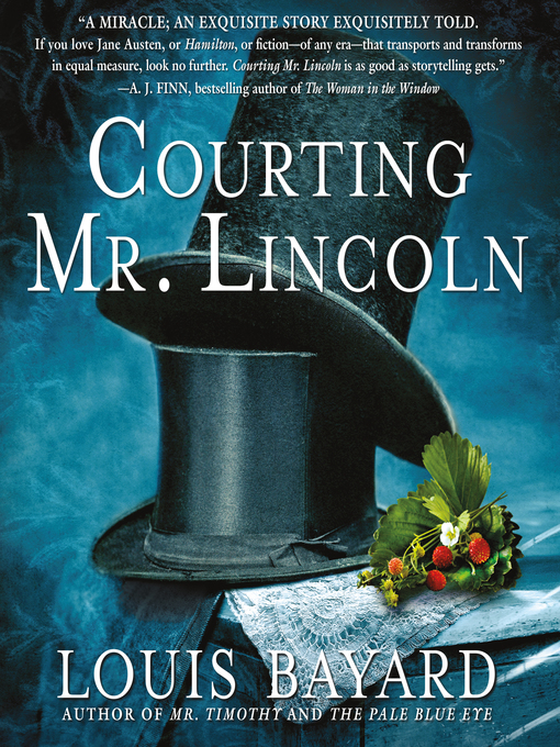 Title details for Courting Mr. Lincoln by Louis Bayard - Wait list